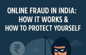 Online Fraud in India: How It Works & How to Protect Yourself